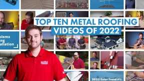 Top Ten Countdown of the Best Metal Roofing Videos of 2022