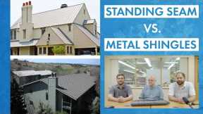 Standing Seam Metal Roof vs. Metal Shingles: Which Should You Choose?