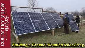 Building our First Solar Array.  Easy, Low Cost Solar Ground Mount.