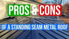 Standing Seam Metal Roof Pros and Cons