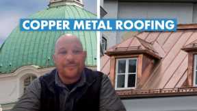 Should You Get a Copper Metal Roof? Aesthetics, Cost, Installation
