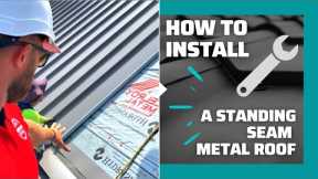 How To Install A Standing Seam Metal Roof