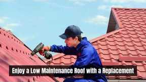 Reasons Why You Should Consider Investing in a Roof Replacement