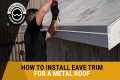How To Install Eave Trim Or Drip Edge 