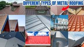 Different types of metal roofing