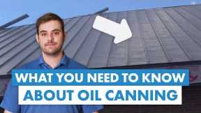 Interested in Metal Roofing? You Need to Know This About Oil Canning!