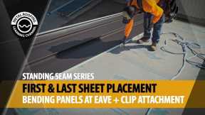 Standing Seam Metal Roofing Installation [Bending Panels + Clip Attachment + 1st/Last Sheet Install]