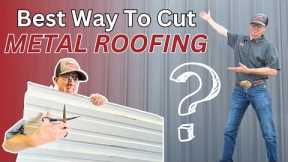 Best Way To Cut Metal Roofing, Siding and Sheeting!?