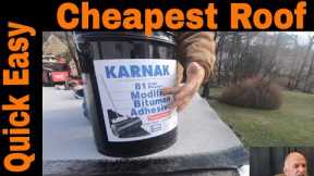 Quickest Easiest Cheapest Flat Roof Install - only Hammer, knife, trowel, tin snips - DIY Home Owner
