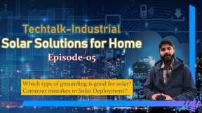 Solar Solutions For Home: Episode-5