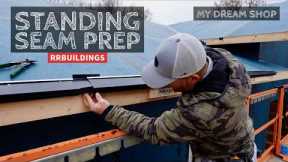 My Dream Shop Ep-32: Standing Seam Metal Roofing Preparation