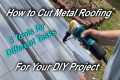 Cutting Metal Roofing - Three Tools