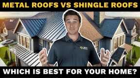 Metal vs. Shingle: Which is THE BEST ROOF for your Home?