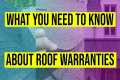 Roof Warranties Explained (Material