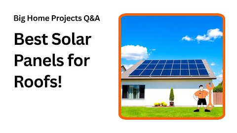 Which Roof Solar Panel Is Best for Your Home
