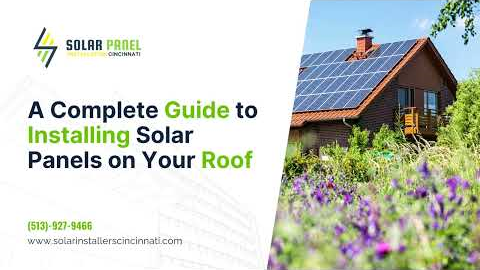 A Complete Guide to Installing Solar Panels on Your Roof