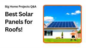 Which Roof Solar Panel Is Best for Your Home