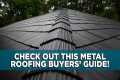 JUST RELEASED: Metal Roof Buyers'