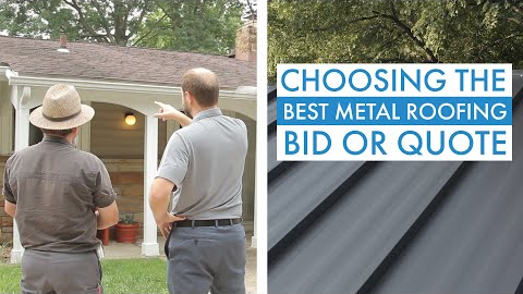 Metal Roofing Bids & Quotes: How to Choose the Best Cost For You
