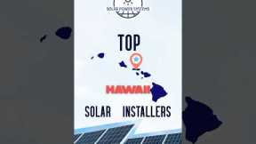 Hawaii’s Top Solar Companies: Power Your Island Home