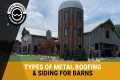 4 Types Of Metal Roofing And Siding