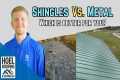 Metal vs Shingle Roof: Which Is Best