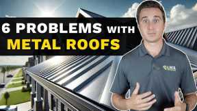 6 Common Problems with Metal Roofs: What You Need to Know Before Deciding!