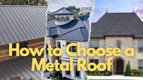 How to Choose a Metal Roof