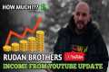 Rudan Brothers's Income from Youtube