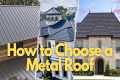 How to Choose a Metal Roof
