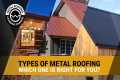 Types Of Metal Roofing Panels.