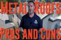The Pros and Cons of Metal Roofs | A