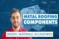 Metal Roofing Components: Roof Parts