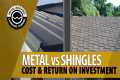 Metal Roof vs Shingles Roof Costs. Is 