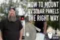 How to Mount RV Solar Panels the