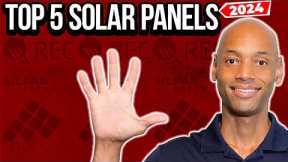 Top 5 Best Solar Panels Going into 2024