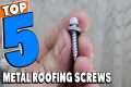Top 5 Best Metal Roofing Screw Review 