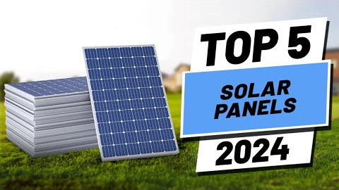 Top 5 BEST Solar Panels in [2024]