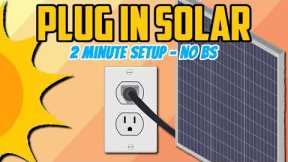 Plug In Solar - 2 Minutes 🌞 (NO BS!)