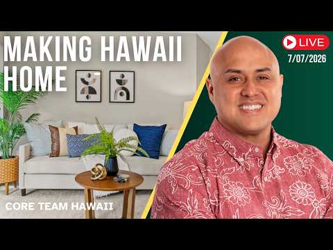 7/7/2026 Making Hawaii Home - LIVE w/Core Team Hawaii