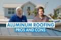 Aluminum Roofing Advantages and