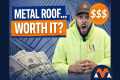Is a Metal Roof REALLY Worth the Cost?