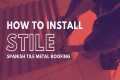 How to Install Spanish Style Metal
