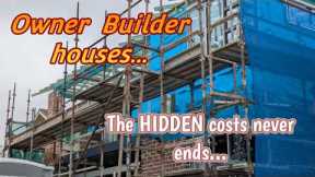 Owner builder houses and the endless hidden costs
